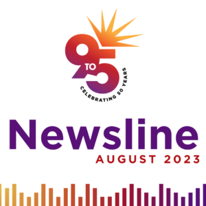 August Newsline: Reflections & Highlights from the month!